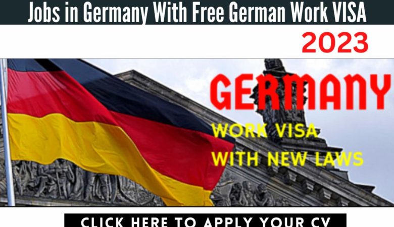 Jobs in Germany With Free German Work VISA