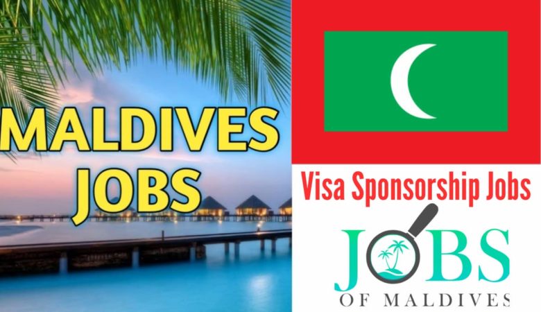 Visa Sponsorship Jobs in Maldives