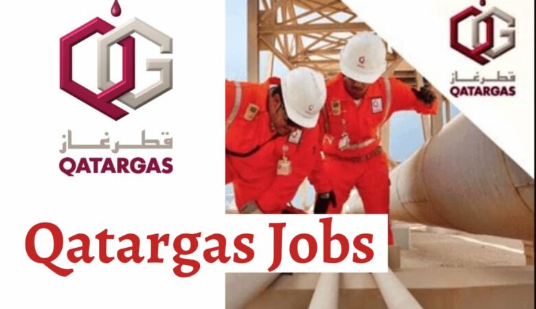 Qatargas Jobs Qatar: Gas Careers Ras Laffan