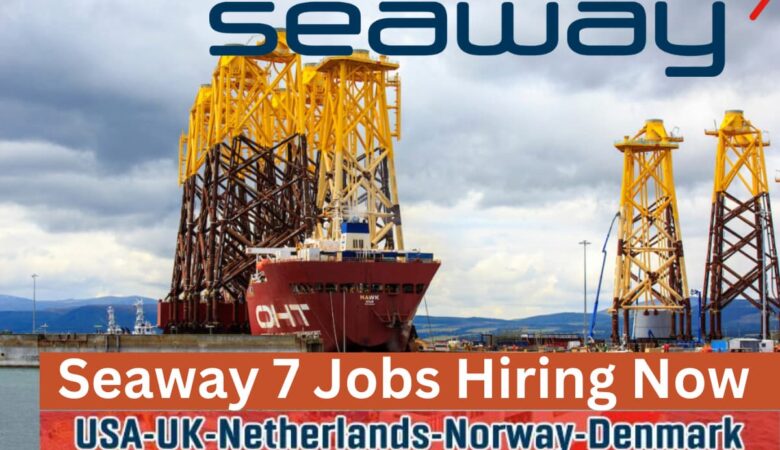 Seaway 7 Careers: USA, UK, Netherlands, Germany, Norway, France