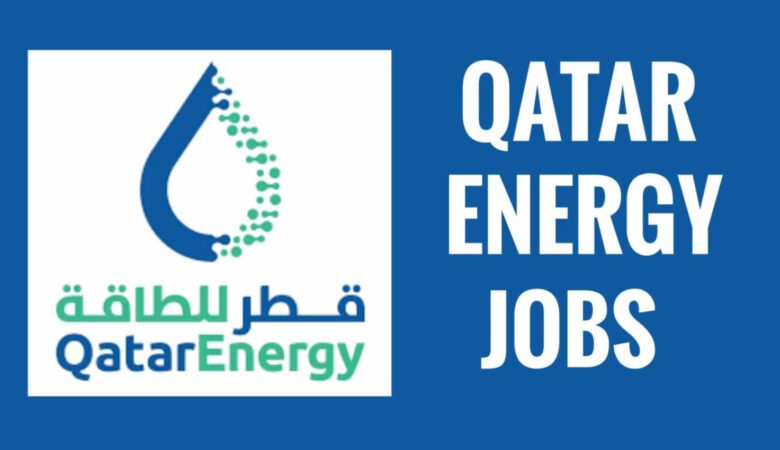 QatarEnergy Careers Qatar: Qatar Energy Jobs