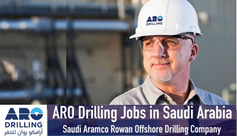 ARO Drilling Jobs: Saudi Aramco Rowan Offshore Drilling Company