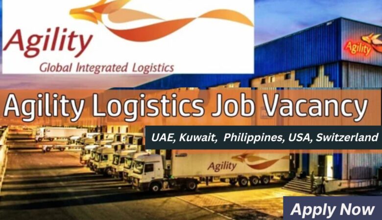 Agility Logistics Careers UAE, Kuwait, Saudi Arabia