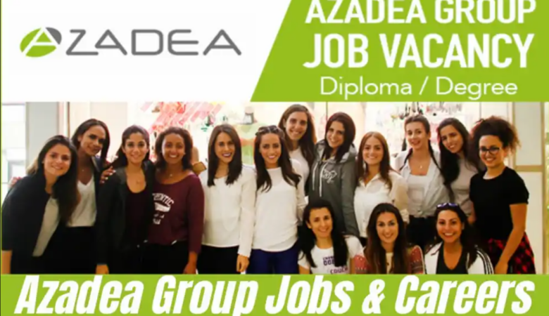 Azadea Group Careers UAE, Kuwait, Bahrain, Qatar: 50+Jobs