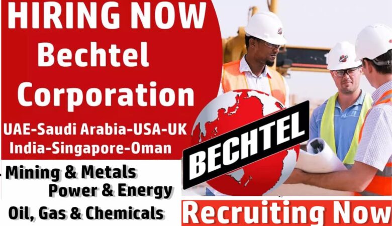 Bechtel Construction Careers: Australia, USA, KSA, UK, India