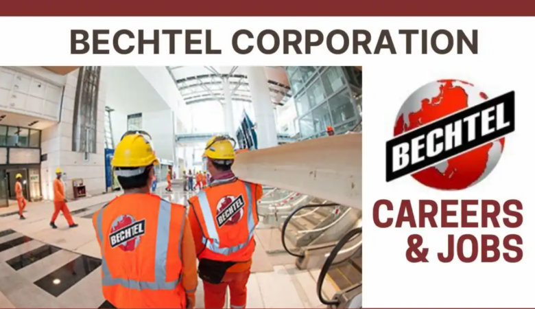 Bechtel Jobs in USA, Saudi Arabia, Australia, UK, India