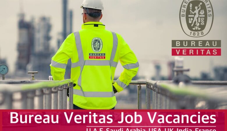 Bureau Veritas Jobs UAE, USA, UK, India, Canada, Malaysia Singapore