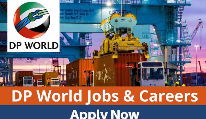DP World Job Vacancies UAE, India, USA, UK, Australia