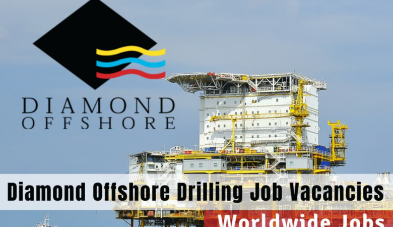 Diamond Offshore Drilling Jobs: USA-Houston, UK, France
