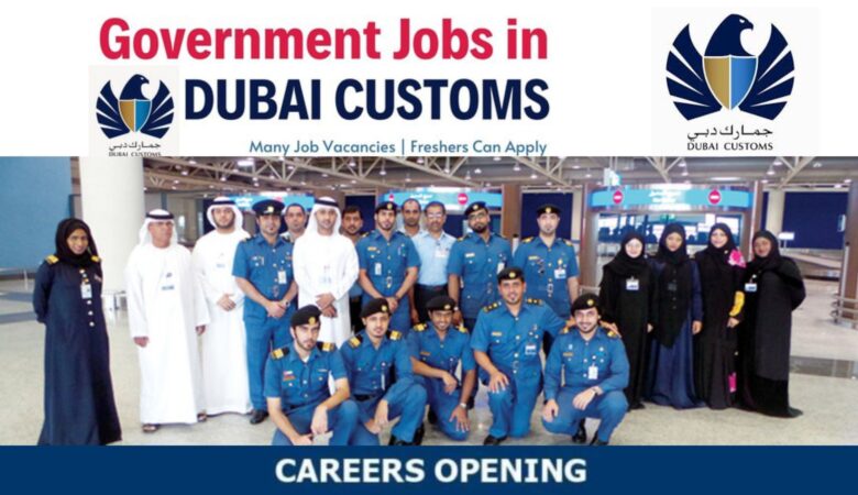 Dubai Customs Careers: Open Government Jobs In UAE