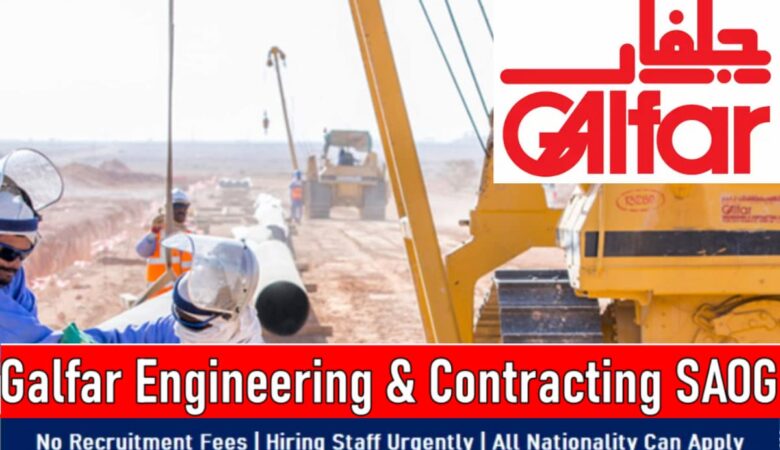 Galfar Oman Job Vacancy: Oil & Gas & Engineering Jobs
