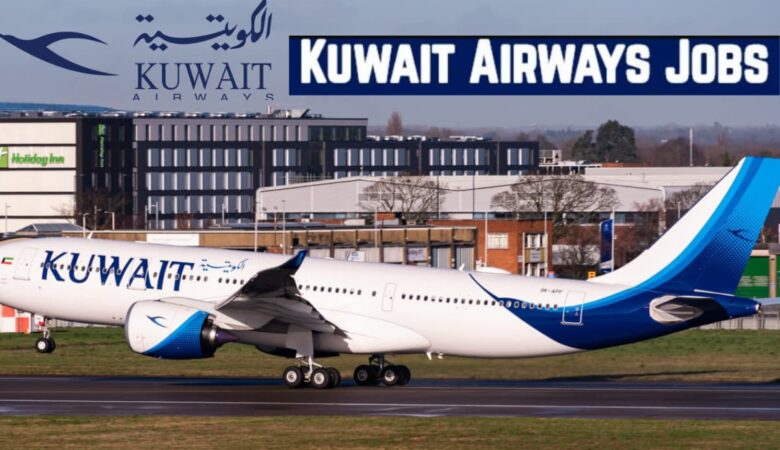 Kuwait Airways Job Vacancies: Kuwait 50+ Jobs