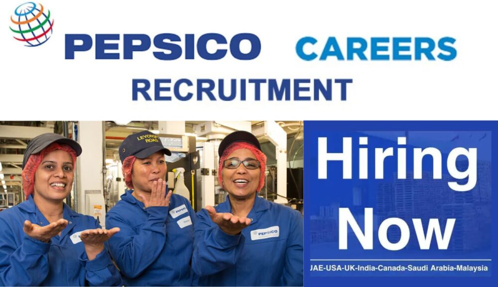 PepsiCo Careers: UAE, KSA, USA, UK, India, Canada, Malaysia