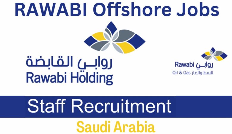 Rawabi Holding: Oilfield Services Jobs Saudi Arabia