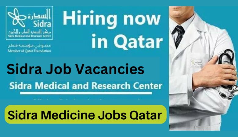 Sidra Medicine Jobs Qatar: Sidra Careers