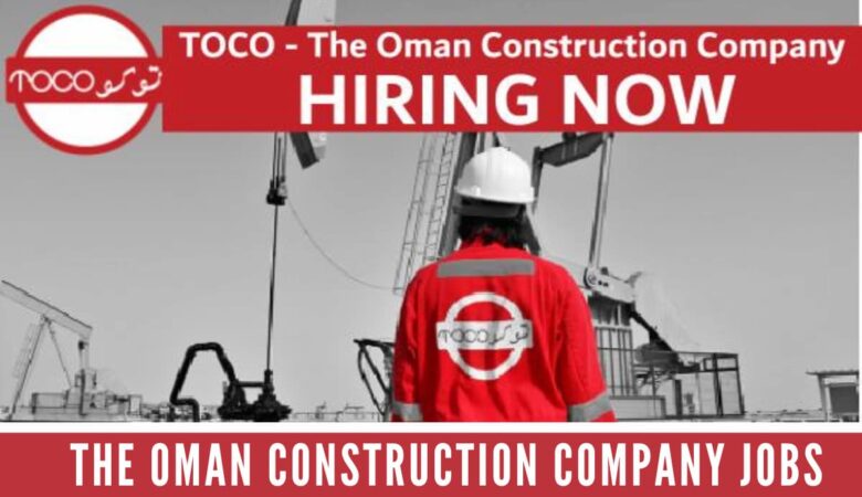 Toco Oman Jobs in Oman: Oil and Gas Vacancies