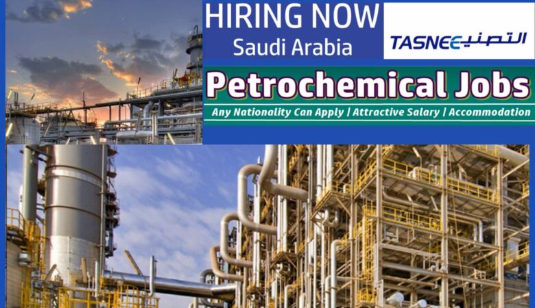 TASNEE Petrochemical Careers: Saudi Arabia