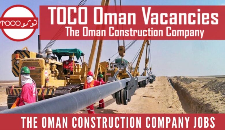 Toco Oil and Gas Jobs in Oman: Toco Oman Jobs