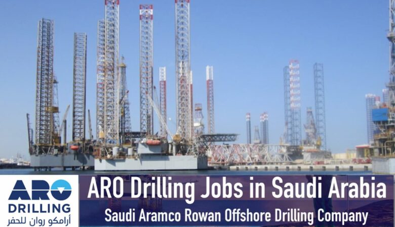 ARO Drilling Jobs in Saudi Aramco Rowan Offshore Drilling Company