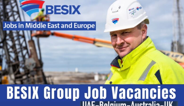 BESIX Careers UAE, Belgium, Qatar, Australia, KSA