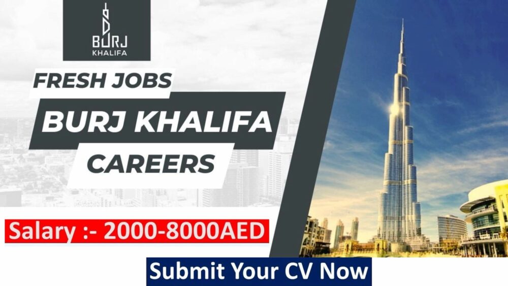 Burj Khalifa Careers & Jobs Dubai, UAE | Urgent Hiring