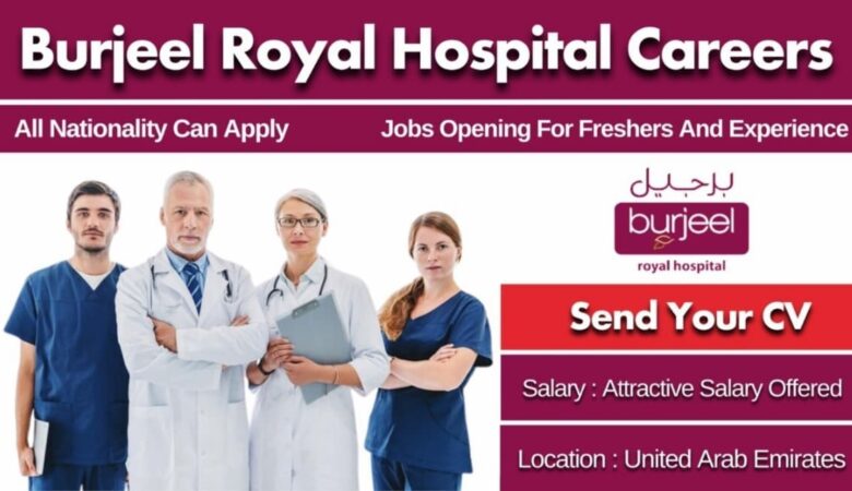 Burjeel Hospital Careers Abu Dhabi, UAE – Get Hired Now