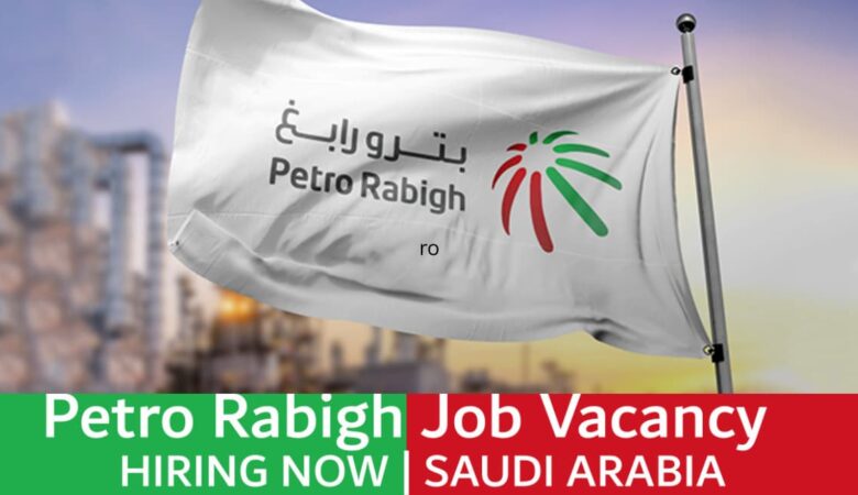 Petro Rabigh Job Vacancy: Petro Rabigh Job Opportunities