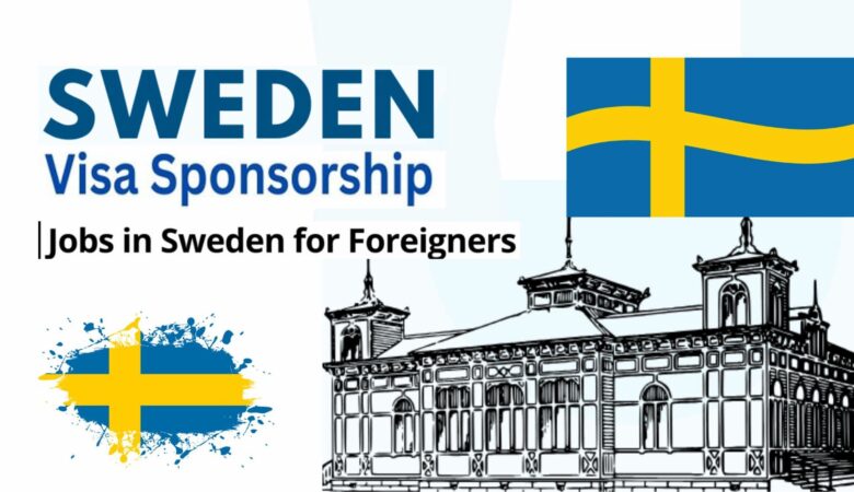 Visa Sponsorship Jobs in Sweden: Work in Sweden