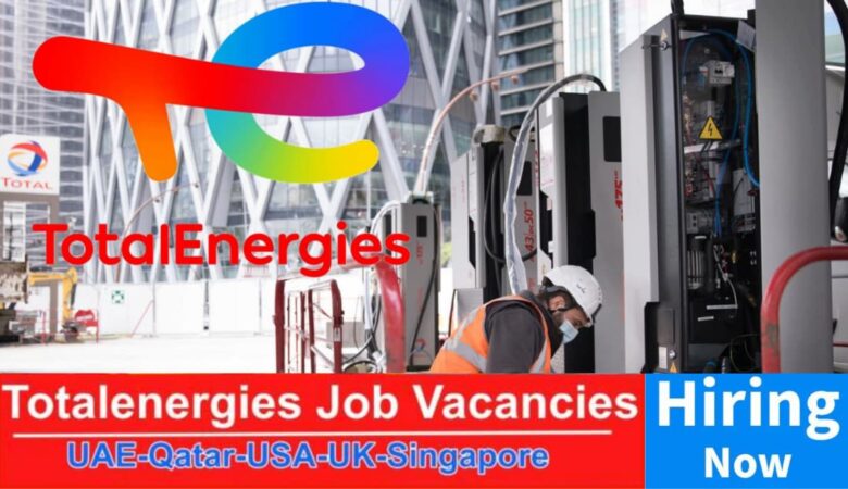 TotalEnergies Oil Company Jobs: USA, South Africa, UAE, France
