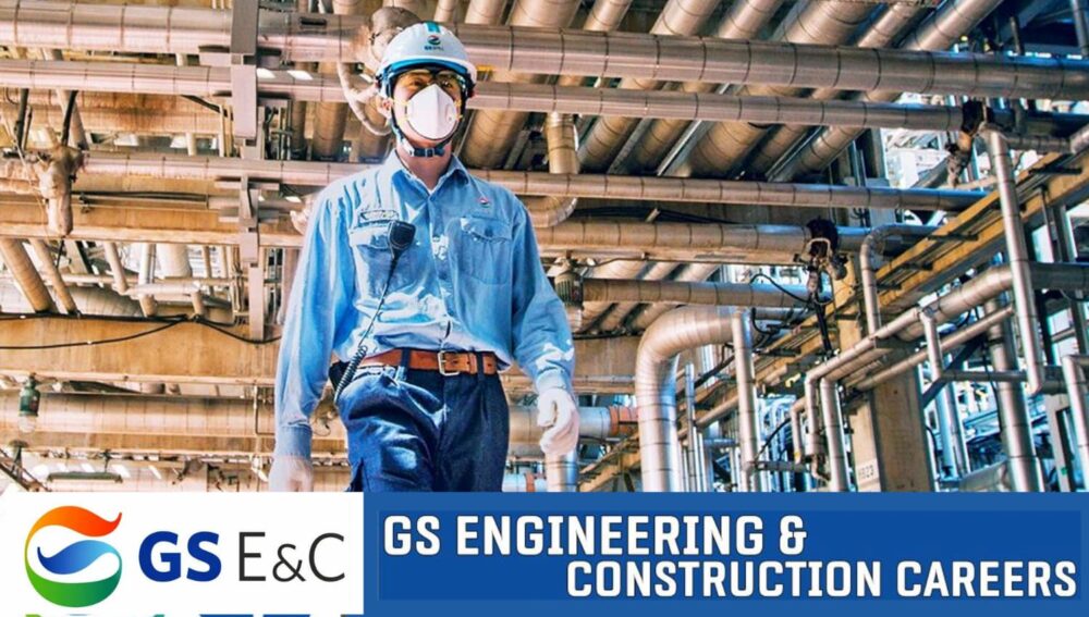 GS Engineering and Construction Jobs: GS E&C Careers