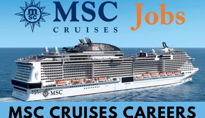 MSC Cruises Careers in UK, Malta, Italy, Switzerland, Austria