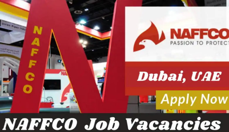 NAFFCO Careers in Dubai: Job Openings UAE