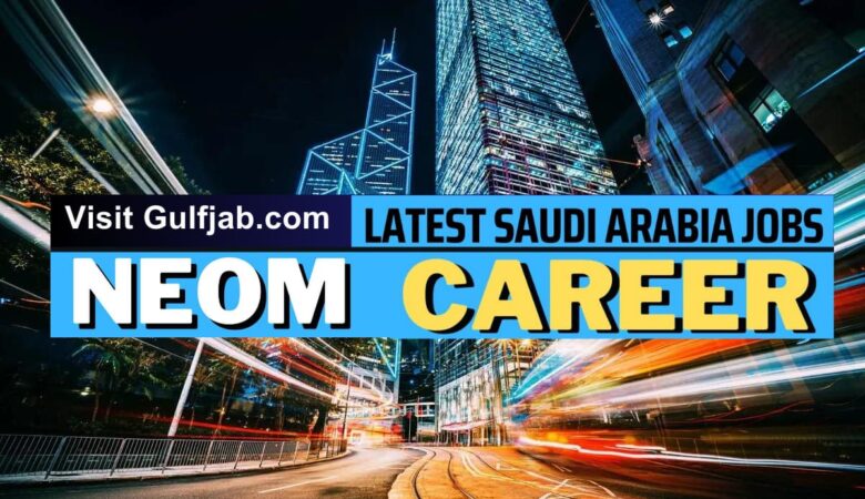 Jobs at NEOM: How to Join Saudi Arabia's $500B