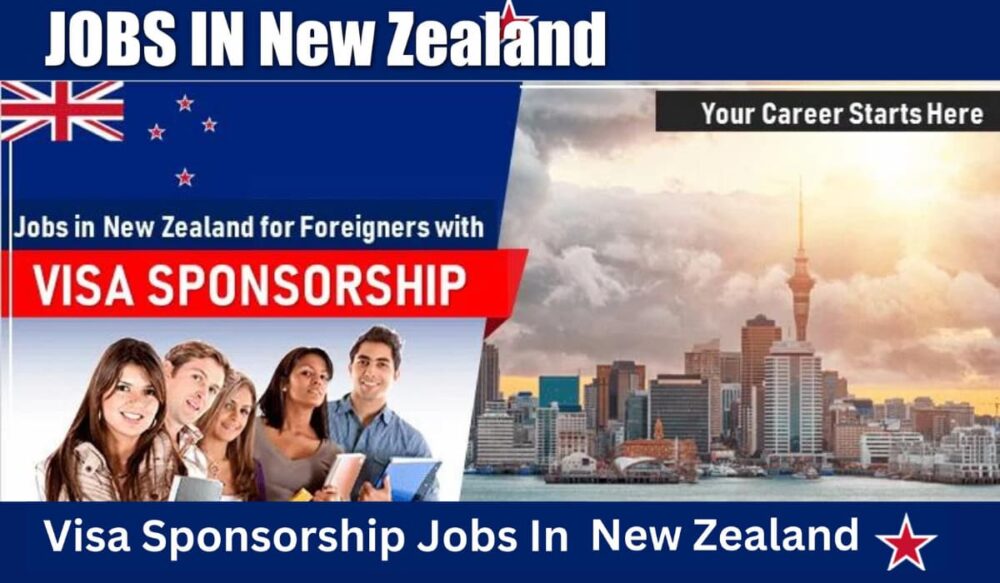 New Zealand Visa Sponsorship Jobs: New Opportunities