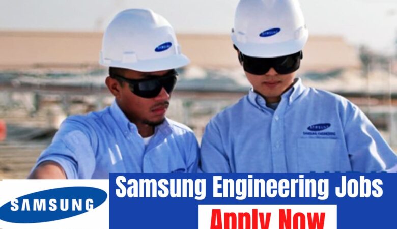Samsung Engineering Jobs UAE, KSA, Qatar, USA, UK