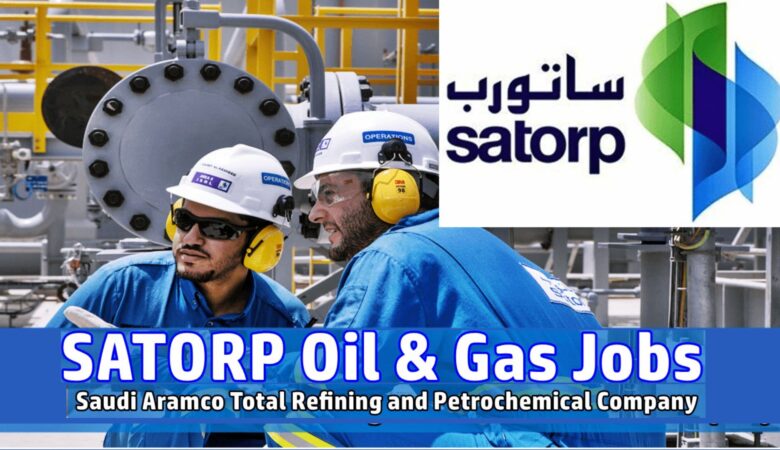 SATORP Careers & Jobs Saudi Arabia | 30+ Jobs