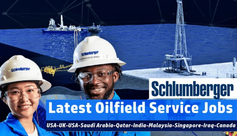 Schlumberger Oilfield Service Jobs
