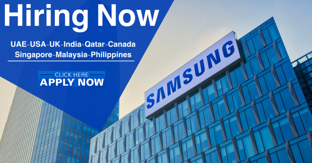 Samsung Electronics Vacancy UAE, USA, UK, India, Qatar