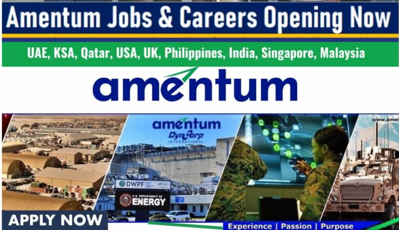 Amentum Careers UAE, Kuwait, Australia, Oman, KSA, Iraq, Bahrain, Qatar