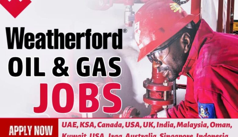 Weatherford Drilling Jobs UAE, Qatar, KSA, Canada, USA, UK