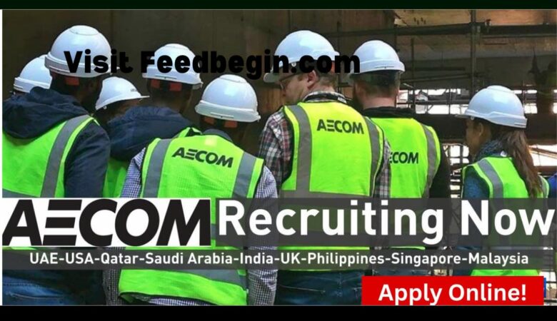 AECOM Jobs: UAE, KSA, USA, UK, Ireland, Canada, Australia, Philippines