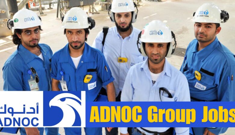 ADNOC Jobs in Abu Dhabi & UAE: New Job Vacancies